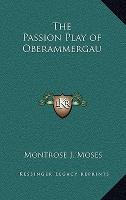 The Passion Play of Oberammergau
