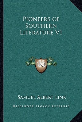 Pioneers of Southern Literature V1