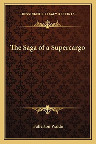 The Saga of a Supercargo