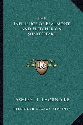 The Influence of Beaumont and Fletcher on Shakespeare