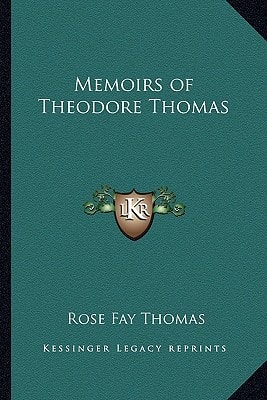 Memoirs of Theodore Thomas