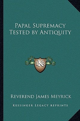 Papal Supremacy Tested by Antiquity
