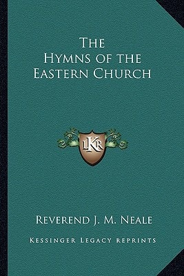 The Hymns of the Eastern Church