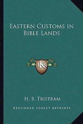 Eastern Customs in Bible Lands
