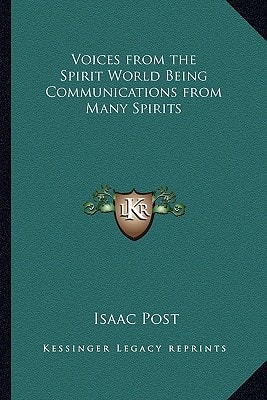 Voices from the Spirit World Being Communications from Many Spirits