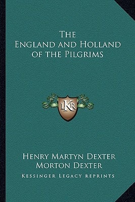 The England and Holland of the Pilgrims