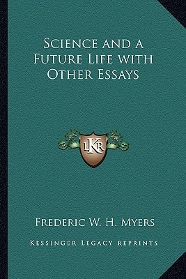 Science and a Future Life with Other Essays