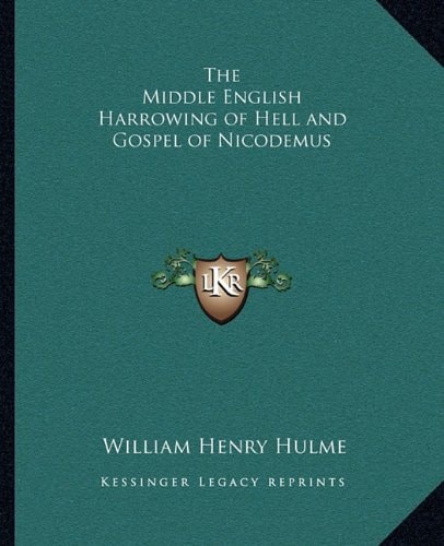 The Middle English Harrowing of Hell and Gospel of Nicodemus