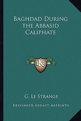 Baghdad During the Abbasid Caliphate