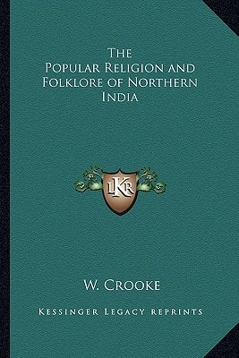 The Popular Religion and Folklore of Northern India