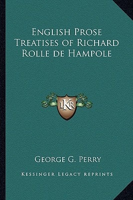 English Prose Treatises of Richard Rolle de Hampole