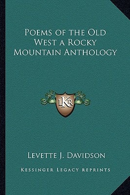 Poems of the Old West a Rocky Mountain Anthology