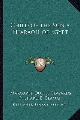 Child of the Sun a Pharaoh of Egypt