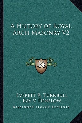 A History of Royal Arch Masonry V2