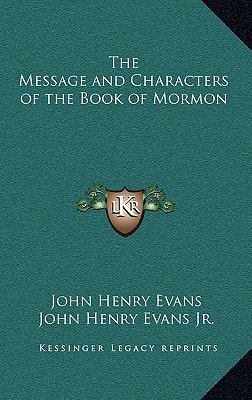 The Message and Characters of the Book of Mormon