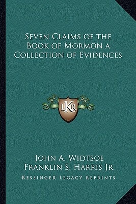 Seven Claims of the Book of Mormon a Collection of Evidences