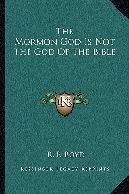 The Mormon God Is Not The God Of The Bible