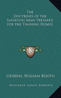 The Doctrines of the Salvation Army Prepared for the Training Homes