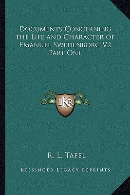 Documents Concerning the Life and Character of Emanuel Swedenborg V2 Part One