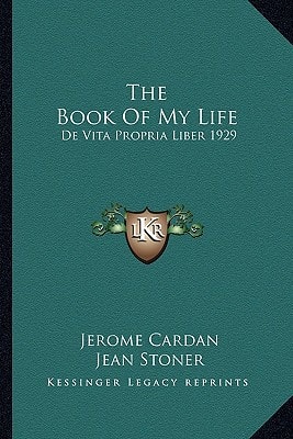 The Book Of My Life: De Vita Propria Liber 1929