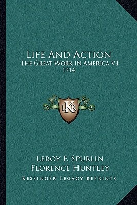 Life And Action: The Great Work in America V1 1914