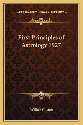 First Principles of Astrology 1927