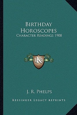 Birthday Horoscopes: Character Readings 1908