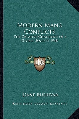 Modern Man's Conflicts: The Creative Challenge of a Global Society 1948
