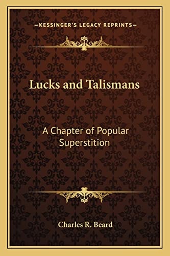 Lucks and Talismans: A Chapter of Popular Superstition