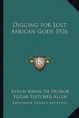 Digging for Lost African Gods 1926