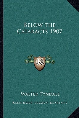 Below the Cataracts 1907