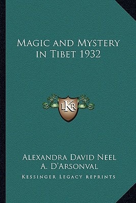 Magic and Mystery in Tibet 1932
