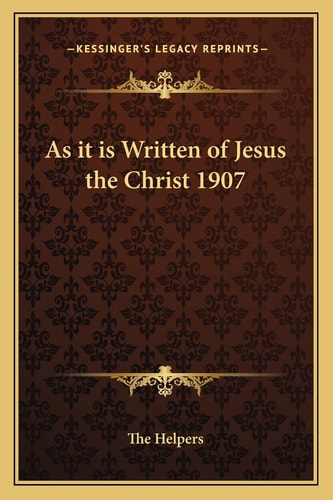 As it is Written of Jesus the Christ 1907