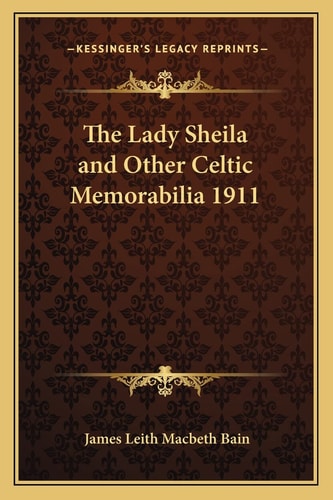 The Lady Sheila and Other Celtic Memorabilia 1911