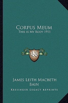 Corpus Meum: This is My Body 1911