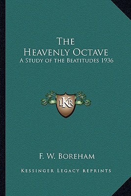 The Heavenly Octave: A Study of the Beatitudes 1936