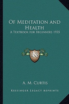 Of Meditation and Health: A Textbook for Beginners 1935