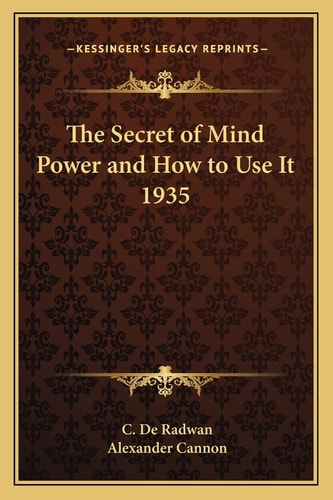 The Secret of Mind Power and How to Use It 1935