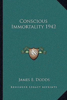 Conscious Immortality 1942