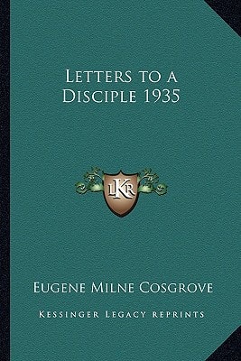Letters to a Disciple 1935
