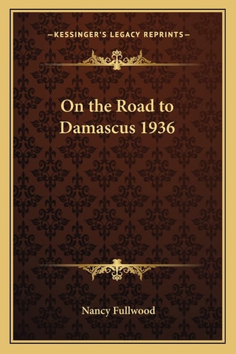 On the Road to Damascus 1936