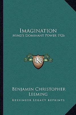Imagination: Mind's Dominant Power 1926