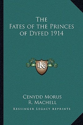 The Fates of the Princes of Dyfed 1914