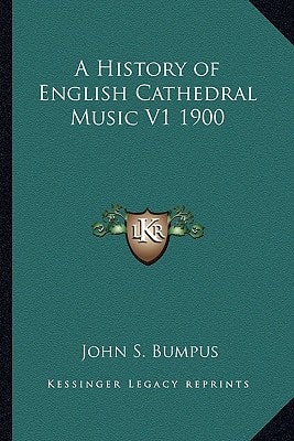 A History of English Cathedral Music V1 1900
