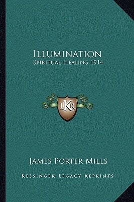 Illumination: Spiritual Healing 1914