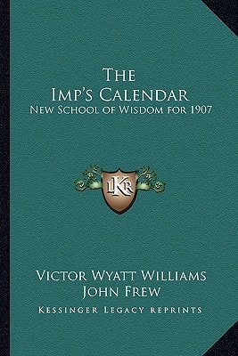 The Imp's Calendar: New School of Wisdom for 1907