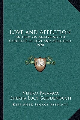 Love and Affection: An Essay on Analyzing the Contents of Love and Affection 1920