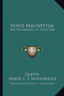 Voice Magnetism: The Psychology of Voice 1922