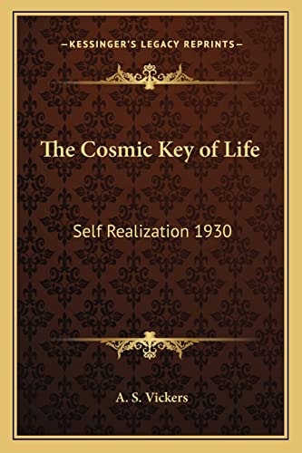 The Cosmic Key of Life: Self Realization 1930