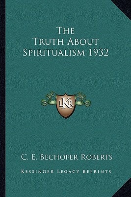 The Truth About Spiritualism 1932